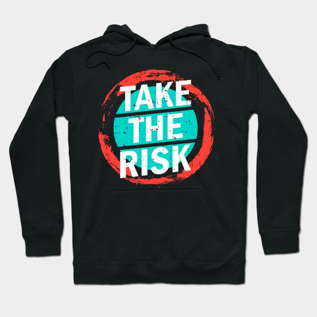 Take the risk Hoodie by D3monic